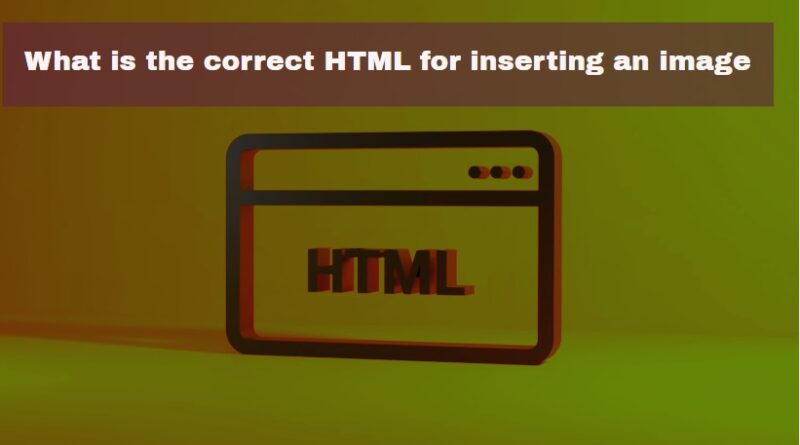 What is the correct HTML for inserting an image