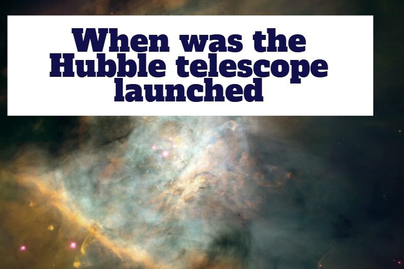 When was the Hubble telescope launched